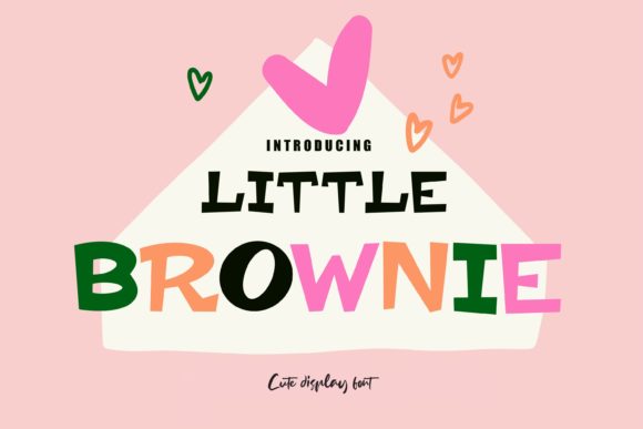 Little Brownie: A Display Font for Friendly Campaign Creativity